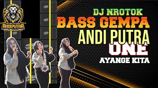 Download Lagu 🔴AYANGE KITA VERSI DJ NROTOK BASS GEMPA ANDI PUTRA 1 MP3
