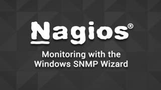 Nagios XI: Monitoring with the Windows SNMP Wizard
