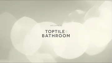 Toptile & Bathroom