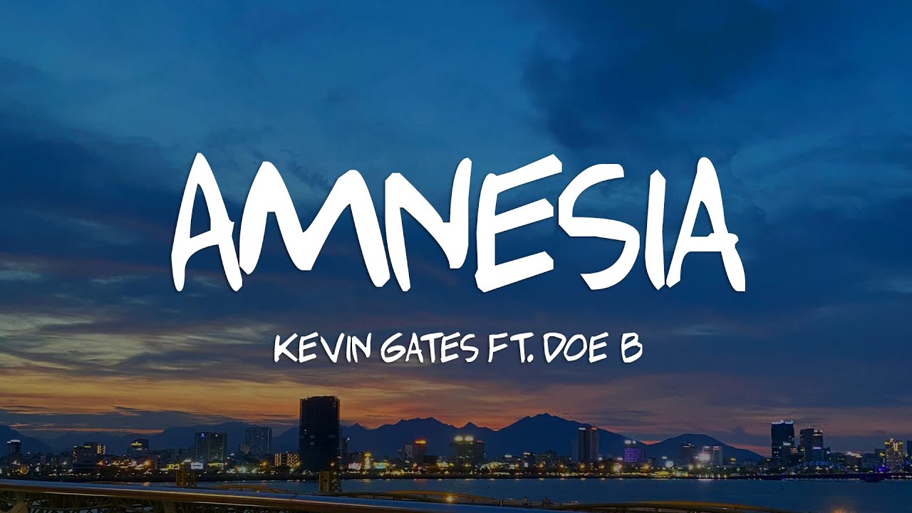 Kevin Gates - Amnesia ft. Doe B