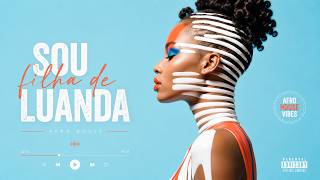 Filha de Luanda (Afrohouse Kizomba Fusion) (Official 2026)