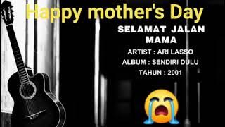 Download lagu SELAMAT JALAN MAMA - ARI LASSO ( lyric )