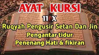 AYAT KURSI 11X RUQYAH PENGUSIR SETAN & JIN