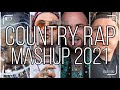 Carrierless  country rap mashup 2021 mix 2