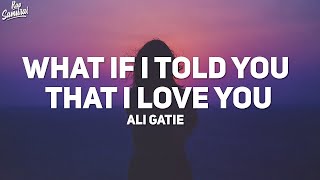 Ali Gatie - What If I Told You That I Love You (Lyrics)  | 1 Hour Lyrics