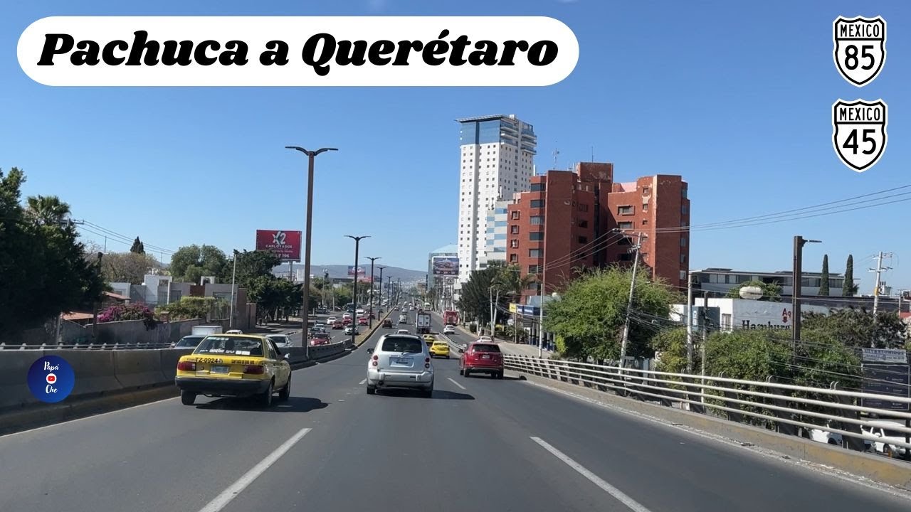 PACHUCA, HIDALGO A QUERÉTARO, QUERÉTARO