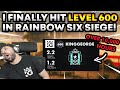 I Finally Hit Level 600 In Rainbow Six Siege!