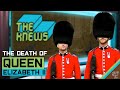 The knews 91622  the death of queen elizabeth ii