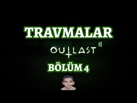 Tssigalko ile Outlast 2 (TRAVMALAR!) | BÖLÜM 4