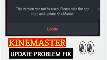 How to Fix KINEMASTER update problem | KINEMASTER update problem 2022 |  #kinemaster