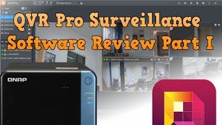 QVR Pro Surveillance Software Review Part 1