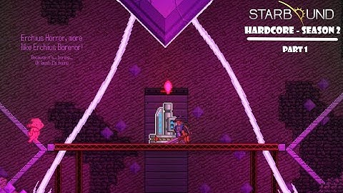 Starbound Hardcore Playthrough SEASON 2 - VOD (Part 1)