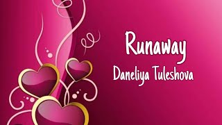 Runaway - Daneliya Tuleshova (lyrics)
