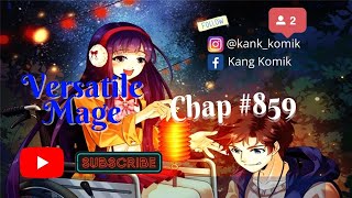 Versatil Mage Chap #859 Sub Indo