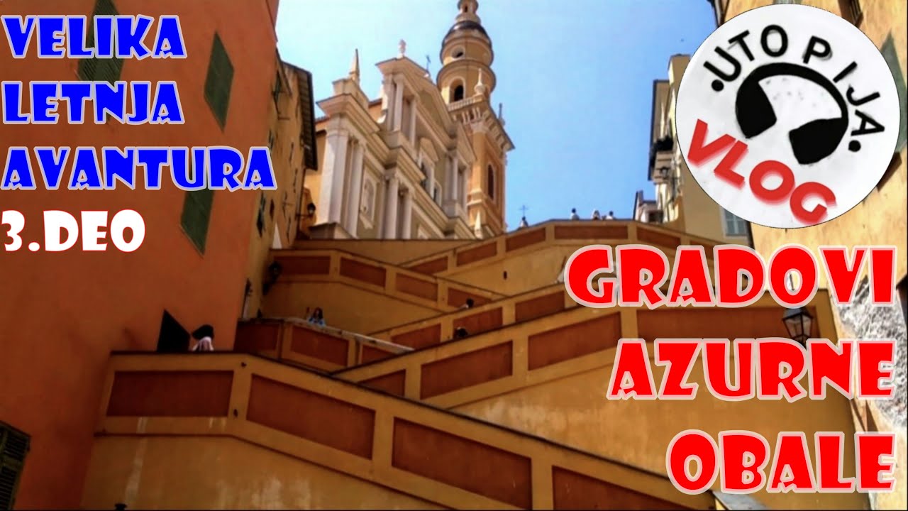 GRADOVI AZURNE OBALE Velika letnja avantura 3 deo Utopija VLOG