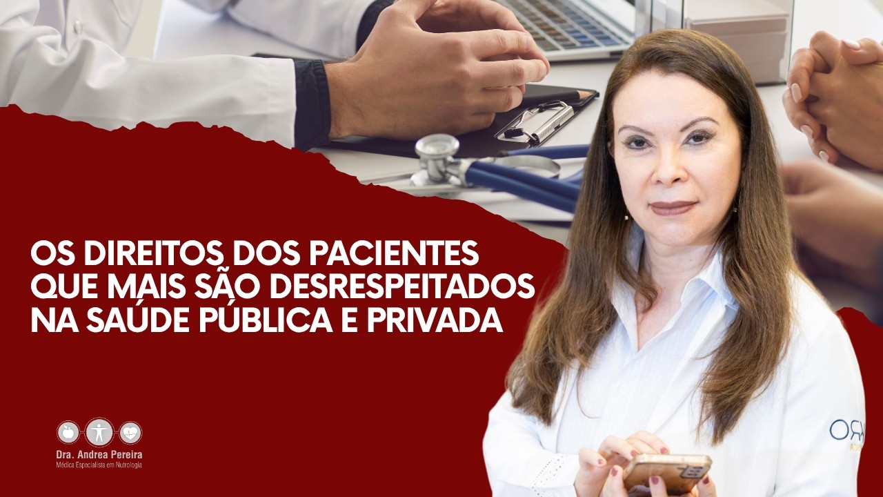 Os direitos dos pacientes que mais são desrespeitados na saúde pública e privada