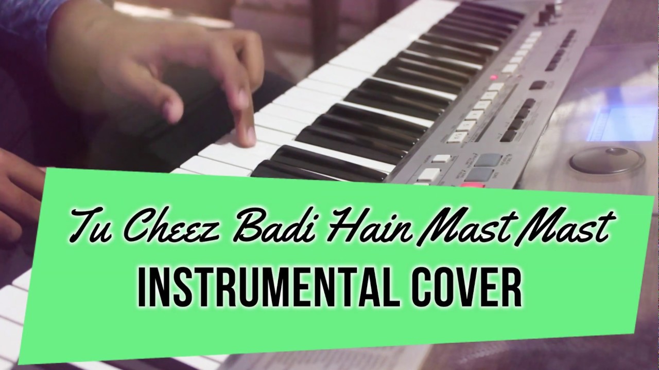 Tu Cheez Badi Hain Mast Mast  Instrumental Cover