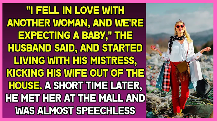 The husband kicked his wife out of the house & started living with mistress. Cheating revenge story - DayDayNews