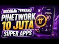 PINETWORK TERBARU~BOCORAN TERBARU PINETWORK 10 JUTA SUPER APPS