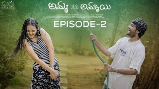 Amma Nenu Ammayi | Ep - 2 | Prithvi Jhakaas | Tanuja Madhurapanthula | Shivani | Telugu Web Series