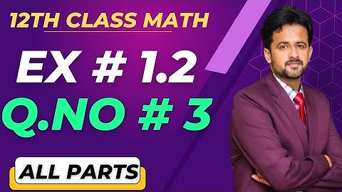 12th class math exercise 1.2 || 2nd year math exercise 1.2 question 3