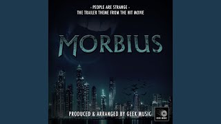 People Are Strange (From "Morbius") - Geek Music