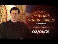1º dia - Novena de Jesus das Santas Chagas | 02/08/21