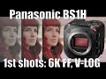 Test: Panasonic BS1H: 6K 10 Bit V-Log, Skintones, Gimbaloperation ...