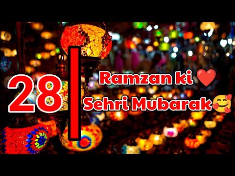 Ramzan Ki 28 Sehri Mubarak Status | Ramzan Ki 28 Sehri Mubarak | 28th Sehri Status | 28th sehri 2022