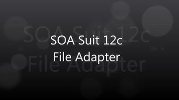 Oracle SOA Suite 12c File Adapter