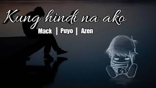 Kung hindi na ako - Mack | Puyo | Azen (DM BADBOYS)