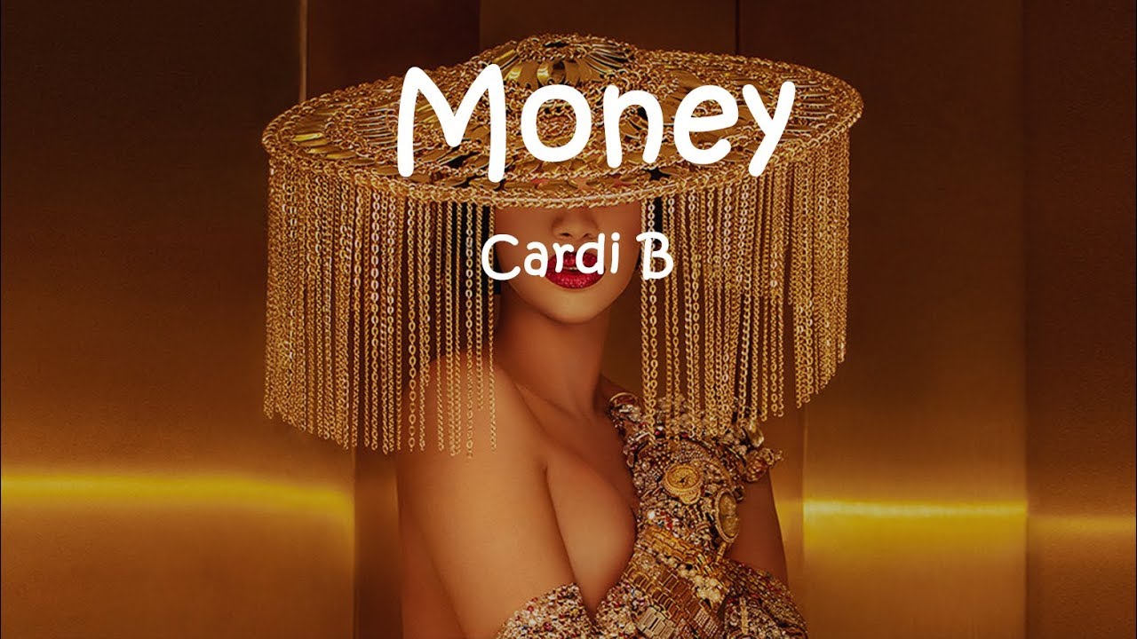 Cardi B Money Lyrics, Money Lyrics, Cardi B, Cardi B Mo...