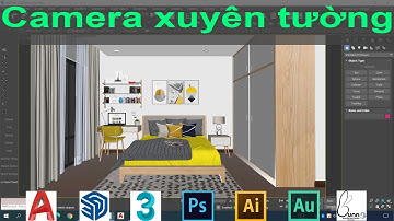 Camera xuyên tường 3dsmax | Cách đặt camera xuyên tường trong 3ds max