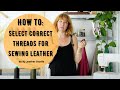 Howto threads for sewing leather at home domestic sewing machine leathersewingtips