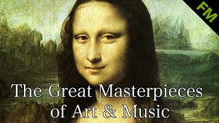 The Great Masterpieces Of Art & Music (Full Movie)