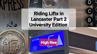 Riding Lifts in Lancaster Part 2 *University Edition*