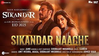 Sikandar Naache -Song Al |Sikandar |Salman Khan, Rashmika |JAM8 |Amit Mishra, AKASA, Siddhaant M
