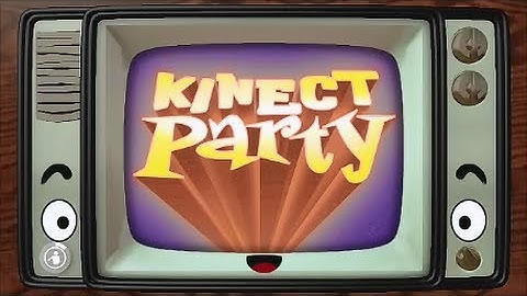 Welcome to : Kinect Party!