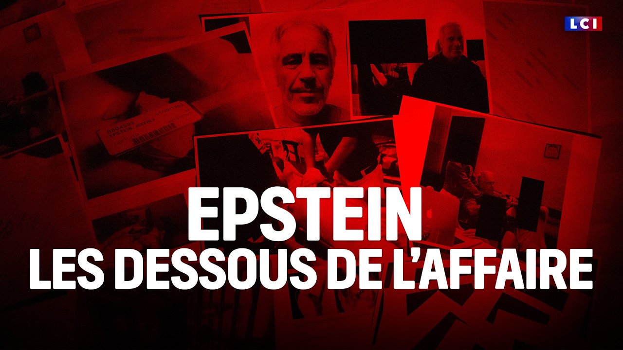 Le Grand Dossier - Epstein : les dessous de l'affaire française｜LCI