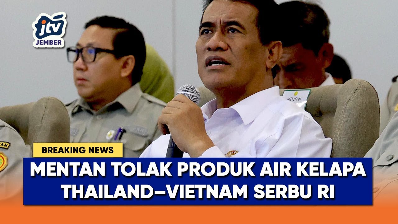 [LIVE JBR] BERANI! Mentan Tolak Produk Air Kelapa Thailand–Vietnam Serbu RI