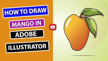 How to Draw Mango in Adobe Illustrator for Beginner