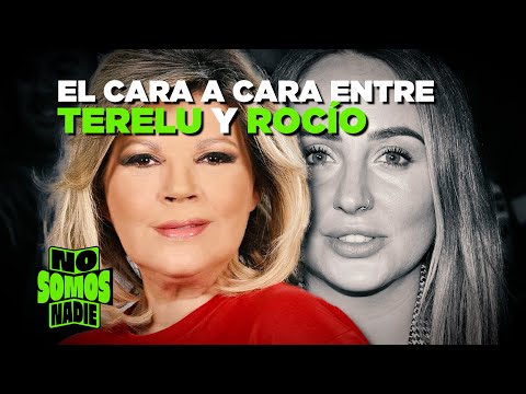 NoSomos15S EL CARA A CARA ENTRE TERELU Y ROCÍO EN NO SOMOS NADIE