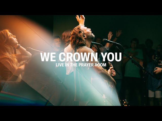 WE CROWN YOU – LIVE IN THE PRAYER ROOM | JEREMY RIDDLE class=