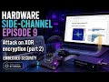 EP 9 | Hardware Hacking: Side‑Channel Attack on XOR Encryption - Part 2