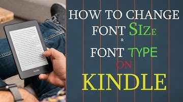 How to change font size on Kindle Paperwhite