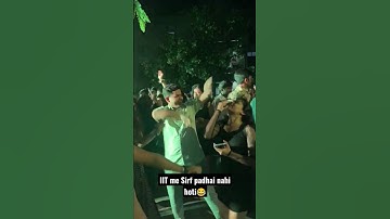 IIT me Sab Hota hai ?😂🔥 #iit #iitgandhinagar #shortsfeed #shorts