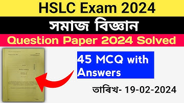 HSLC Social Science Question Paper 2024 Solved  || 45 MCQ Solutions || Edu Axom ||