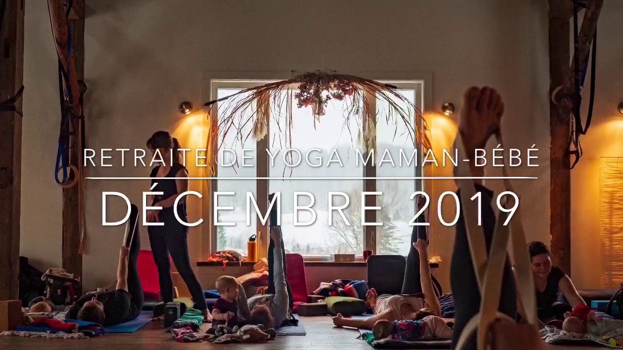 Retraite De Yoga Maman Bebe En Hiver Youtube