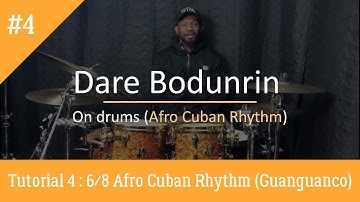 Dare Bodunrin On Drums: Tutorial 04 | 6/8 Afro Cuban Rhythm | Part C (GUANGUANCO)