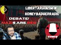 Live debate panel  were nazis socialists libertarianismmens issues w honeybadgerradio